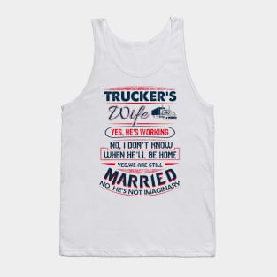 Funny Trucker's Wife Yes He Is Working We Are Still Married Tank Top